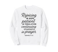 Réjouissez-Vous dans l'espoir d'être Patient dans Les épreuves de la Foi Écriture prière Sweatshirt