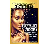 REJUVENATION PROGRAM: Beauty, health, weight loss and more.