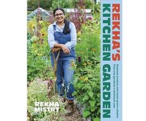 Rekhas Kitchen Garden by Rekha Mistry Rekha Mistry (Auteur)