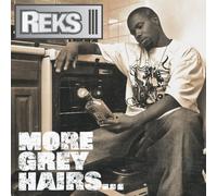 Reks - More Grey Hairs
