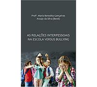 RELAÃ‡OES INTERPESSOAIS NA ESCOLA VERSUS BULLYING, AS