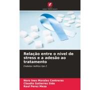 Relação Entre O Nível De Stress E A Adesão Ao Tratamento
