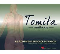 Relâchement efficace du fascia, par la Méthode Tomita, Ostéopathie japonaise