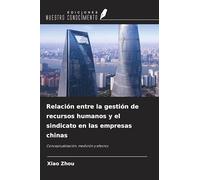 Relación entre la gestión de recursos humanos y el sindicato en las empresas chinas: Conceptualización, medición y efectos