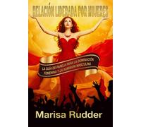 Relación Liderada Por Mujeres: La Guía De Pareja Para La Dominación Femenina Y La Sumisión Masculina