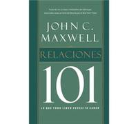 Relaciones 101 by John C. Maxwell John C. Maxwell (Auteur)