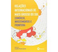 Relações Internacionais de Mato Grosso do Sul - Comércio, Investimento