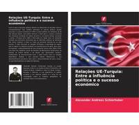 Relações Ue-Turquia: Entre A Influência Política E O Sucesso Económico