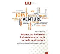 Relance des industries industrialisantes par la formule joint-venture: Modélisation du partenariat gagnant-gagnant