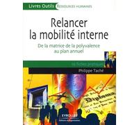 Relancer la mobilité interne De la matrice de la polyvalence au plan annuel - Philippe Tache - Organisation Eds D' - broché - Etude