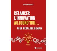 Relancer L'innovation Aujourd'hui - Pour Préparer Demain