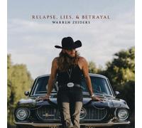 Relapse, Lies & Betrayal by Warren Zeiders [CD] NEUF