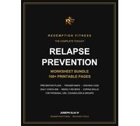 Relapse Prevention Worksheet Bundle: 100+ Printable Worksheets for Addiction Recovery: Prevention Plans, Trigger Maps, Craving Logs, Daily Check-Ins and Coping Skills