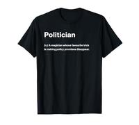 Relatable Funny Dictionary Definition Politician T-Shirt
