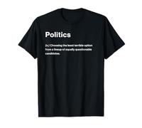 Relatable Funny Dictionary Definition Politics T-Shirt