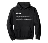Relatable Funny Dictionary Definition Work Sweat à Capuche