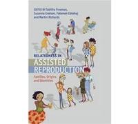 Relatedness In Assisted Reproduction Tabitha Freeman, Susanna Graham, Fatemeh Ebtehaj, Martin Richards (Auteur)