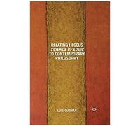 Relating Hegel's Science Of Logic To Contemporary Philosophy