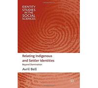 Relating Indigenous And Settler Identities
