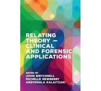 Relating Theory - Clinical and Forensic Applications - [Version Originale] John Birtchnell, Michelle Newberry, Argyroula Kalaitzaki, (Auteur)