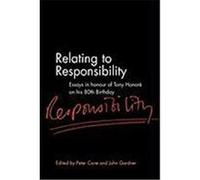 Relating to Responsibility: Essays in Honour of Tony Honor on His 80th Birthday