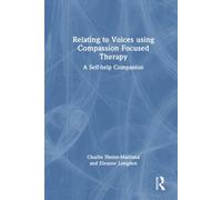 Relating To Voices Using Compassion Focused Therapy