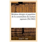 Relation Abrégée Et Populaire De La Canonisation De Martyrs Japonais