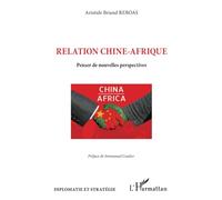 Relation Chine-Afrique: Penser de nouvelles perspectives