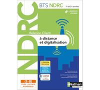 Relation client à distance et digitalisation – BTS NDRC 1re et 2e années – Nathan