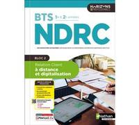 Relation Client À Distance Et Digitalisation Bts Ndrc 1re Et 2e Années Horizons Professionnels - Edition 2025