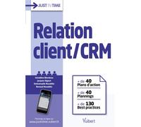 Relation client / CRM + de 40 plans d'action & plannings et + de 130 best practices - GÉRALDINE BLONDEAU - Vuibert - broché - Etude