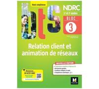 Relation Client Et Animation De Réseaux Bts Ndrc 1re & 2e Années Atouts Compétences - Bloc 3