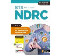 Relation Client Et Animation De Réseaux Bts Ndrc 1re Et 2e Années Horizons Professionnels Bts - Livre + Licence Élève