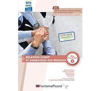 Relation client et animation des réseaux Bloc d'activités 3 BTS NDRC 1re & 2e années