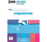 Relation client et négociation vente 1re et 2e années BTS NDRC (2026) - Pochette élève Lucas Sanz-Ramos (Coordination éditoriale), Julien Agoutborde (Auteur), Marion Audet (Auteur), Sylvie Caboni (Aut