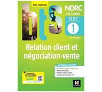 Relation Client Et Négociation-Vente 1re Et 2e Années Bts Ndrc - Bloc 1