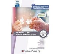 Relation client et negociation-vente bloc 1 bts ndrc BADOC-COURSON - DHENIN (Auteur), GILLET - HOUAR - LESSCHAEVE - MARQUES (Auteur), MONTRON - NERON - YAKINZ (Auteur)