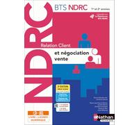 Relation client et négociation vente – BTS NDRC 1re et 2e années – Nathan