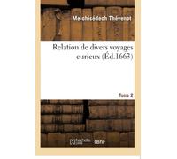 Relation de divers voyages curieux. Tome 2