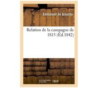 Relation De La Campagne De 1815
