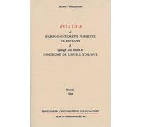 Relation de l'empoisonnement perpétré en Espagne Et camouflé sous le nom de Syndrôme de l'Huile Toxique - Jacques Philipponneau - Encyclopedie Des Nuisances Eds - broché - Livre