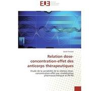 Relation dose-concentration-effet des anticorps thérapeutiques David Ternant (Auteur)
