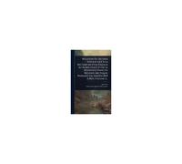 Relation Du Second Voyage Fait Ã La Recherche D'un Passage Au Nord-Ouest Et De Sa Rã(C)Sidence Dans Les Rã(C)Gions Arctiques Pendant Les Annã(C)Es 1829 Ã 1833, Volume 2...