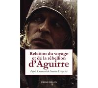 Relation du voyage et de la rébellion d’Aguirre - Francisco Vazquez - Millon Jerome Eds - Livre
