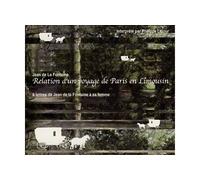 Relation d'un voyage de Paris en Limousin 6 lettres de Jean de la Fontaine à sa femme - Jean de La Fontaine - Sous La Lime - Livre CD - Textes lus CD