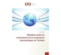Relation entre le commerce et la croissance economique en Tunisie - Hsan Gnichi - Universitaires Europeennes - broché - Etude