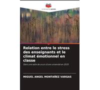 Relation entre le stress des enseignants et le climat émotionnel en classe