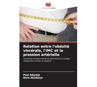 Relation entre l'obésité viscérale, l'IMC et la pression artérielle