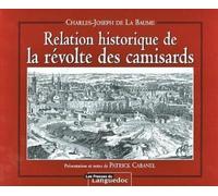 Relation historique de la révolte des camisards - Charles-Joseph de La Baume - Nouv.presses Du Languedoc - broché - Etude
