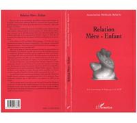 Relation mère-enfant : VIIe journée d'étude francophone – L'Harmattan